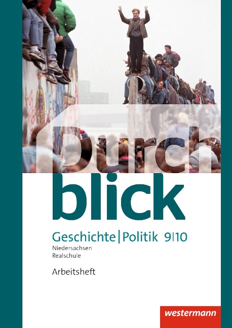 Durchblick Geschichte und Politik 9 /10. Arbeitsheft. Realschulen. Niedersachsen - 