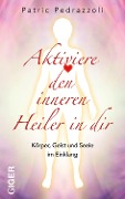 Cover-Bild zum Titel 'Aktiviere den inneren Heiler in dir' von 'Patric Pedrazzoli'