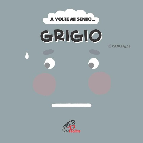A volte mi sento... Grigio - Canizales