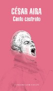 Cover-Bild zum Titel 'Canto Castrato (Spanish Edition)' von 'Cesar Aira'