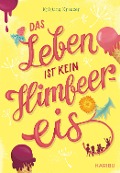 Cover-Bild zum Titel 'Das Leben ist kein Himbeereis' von 'Kristina Kreuzer'