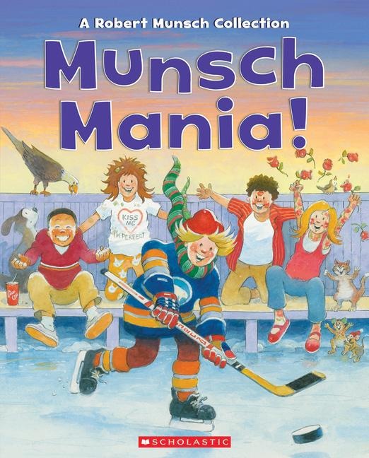 Munsch Mania! - Robert Munsch