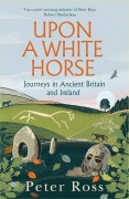 Cover-Bild zum Titel 'Upon a White Horse' von 'Peter Ross'