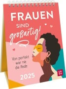 Wochenkalender 2025: Frauen sind großartig! Von perfekt war nie die Rede - 