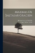 Maximes De Baltasar Gracien - Baltasar Gracián Y. Morales, Joseph De Courbeville