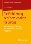 Cover-Bild zum Titel 'Die Etablierung der Energiepolitik für Europa' von 'Kristina Kurze'