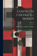 Cover-Bild zum Titel 'Contes du cheykh êl-Mohdy; Volume 2' von ''