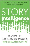 Cover-Bild zum Titel 'Story Intelligence' von 'Gabrielle Dolan'