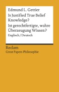 Cover-Bild zum Titel 'Is Justified True Belief Knowledge? / Ist gerechtfertigte, wahre Überzeugung Wissen? Englisch/Deutsch' von 'Edmund L. Gettier'