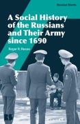 Cover-Bild zum Titel 'A Social History of the Russians and Their Army since 1690' von 'Roger R. Reese'