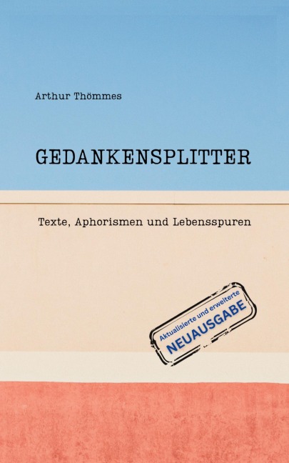GEDANKENSPLITTER - Arthur Thömmes