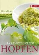 Cover-Bild zum Titel 'Das goldene Buch vom Hopfen' von 'Violette Tanner'