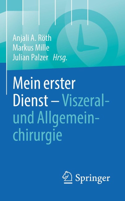 Mein erster Dienst - Viszeral- und Allgemeinchirurgie - 