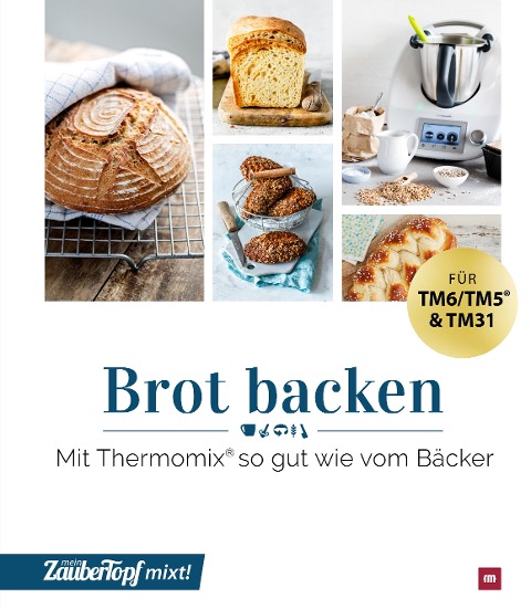 mein ZauberTopf mixt! Brot backen - 