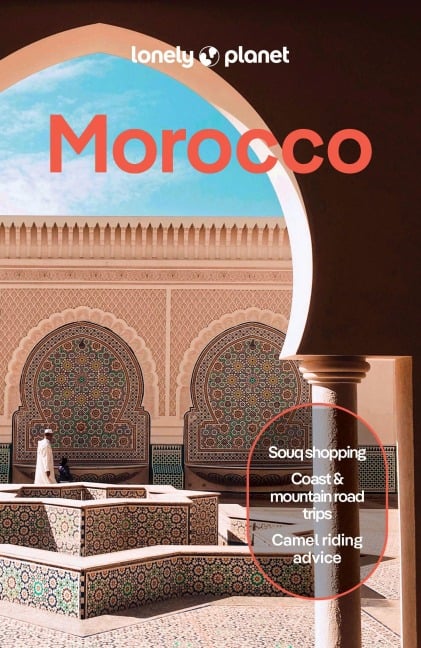 Lonely Planet Morocco - Helen Ranger, Sarah Gilbert, Tara Stevens, Jade Bremner, Narina Exelby