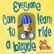 Cover-Bild zum Titel 'Everyone Can Learn to Ride a Bicycle' von 'Chris Raschka'
