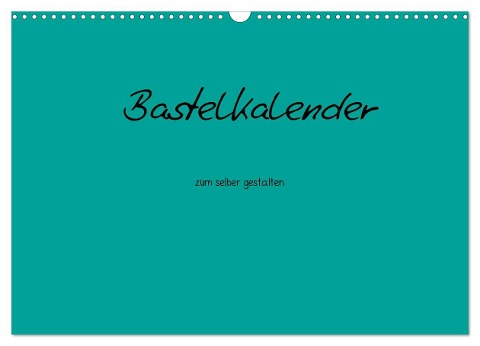 Bastelkalender - Türkis (Wandkalender 2024 DIN A3 quer), CALVENDO Monatskalender - Nina Tobias