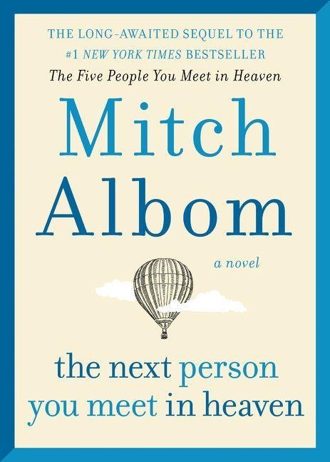 The Next Person You Meet in Heaven - Mitch Albom