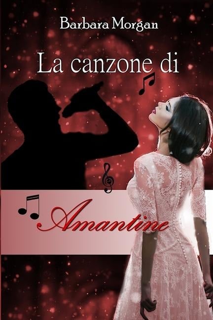 La canzone di Amantine - Barbara Morgan