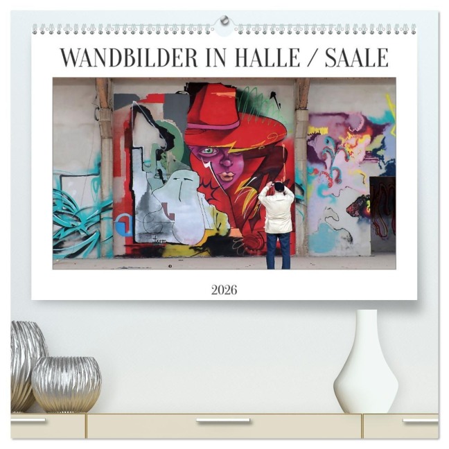 WANDBILDER IN HALLE / SAALE (hochwertiger Premium Wandkalender 2026 DIN A2 quer), Kunstdruck in Hochglanz - Steffen Schellhorn