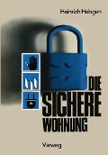Cover-Bild zum Titel 'Die sichere Wohnung' von 'Heinrich Hebgen'