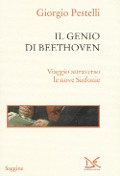 Cover-Bild zum Titel 'Il genio di Beethoven. Viaggio attraverso le nove Sinfonie' von 'Giorgio Pestelli'