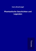 Cover-Bild zum Titel 'Phantastische Geschichten und Legenden' von 'Carry Brachvogel'