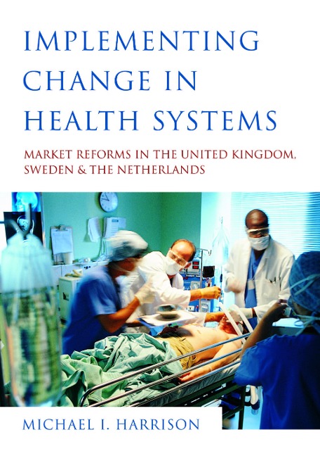 Implementing Change in Health Systems - Michael I. Harrison