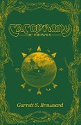 Cacophony of Crowns - Garrett Broussard