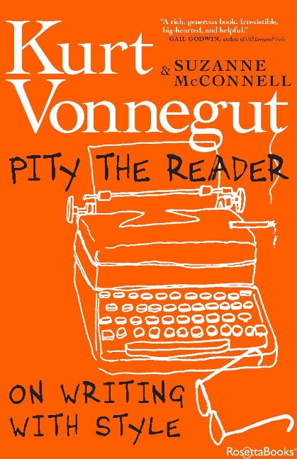 Pity the Reader - Kurt Vonnegut, Suzanne McConnell
