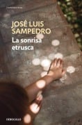 Cover-Bild zum Titel 'La sonrisa etrusca' von 'Jose Luis Sampedro'