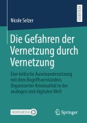 Cover-Bild zum Titel 'Die Gefahren der Vernetzung durch Vernetzung' von 'Nicole Selzer'