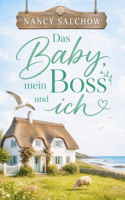 Das Baby, mein Boss und ich - Nancy Salchow