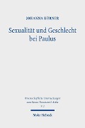 Cover-Bild zum Titel 'Sexualität und Geschlecht bei Paulus' von 'Johanna Körner'