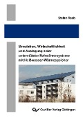 Simulation, Wirtschaftlichkeit und Auslegung solar unterstützter Nahwärmesysteme mit Heißwasser-Wärmespeicher - 