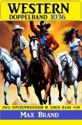 Cover-Bild zum Titel 'Western Doppelband 1036' von 'Max Brand'