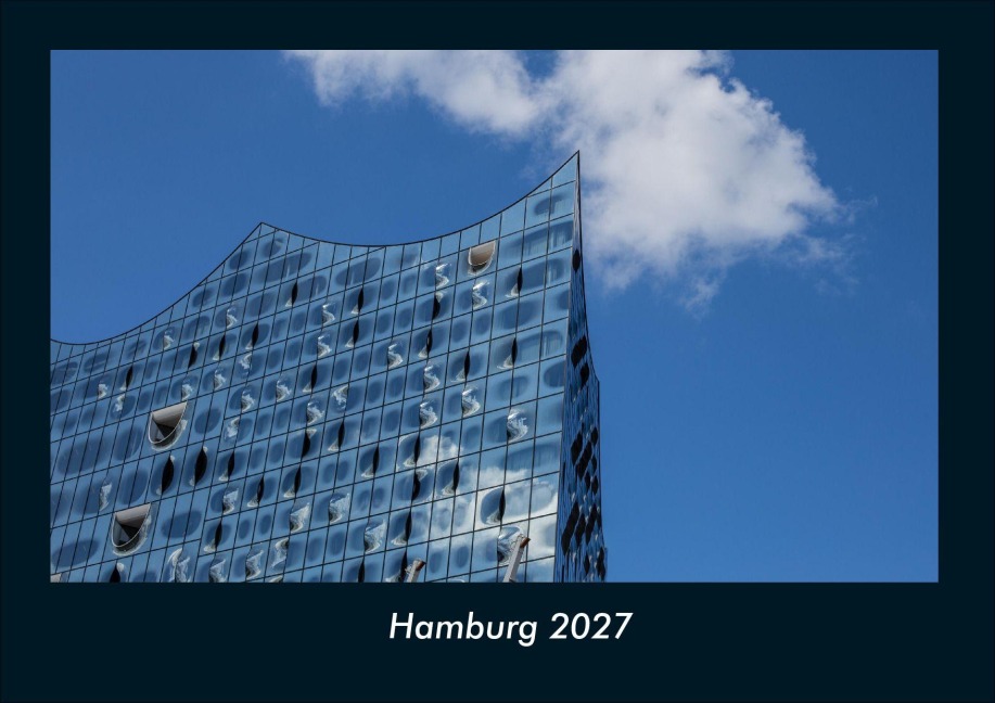 Hamburg 2027 Fotokalender DIN A4 - Tobias Schmitt, Kevin Heber
