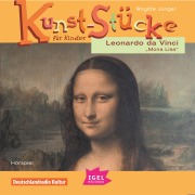 Cover-Bild zum Titel 'Kunst-Stücke für Kinder. Leonardo da Vinci. Mona Lisa' von 'Brigitte Jünger'
