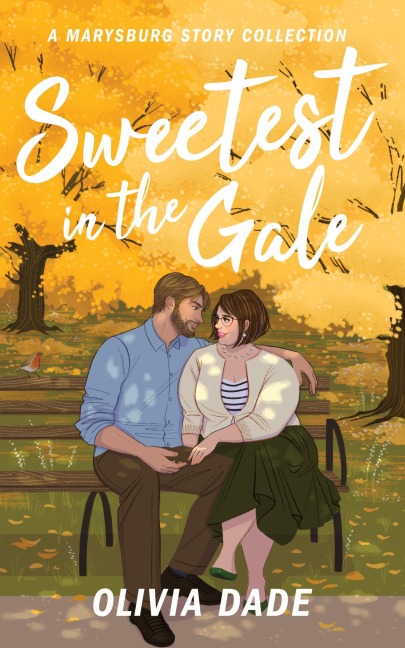 Sweetest in the Gale: A Marysburg Story Collection (There's Something About Marysburg, #3) - Olivia Dade