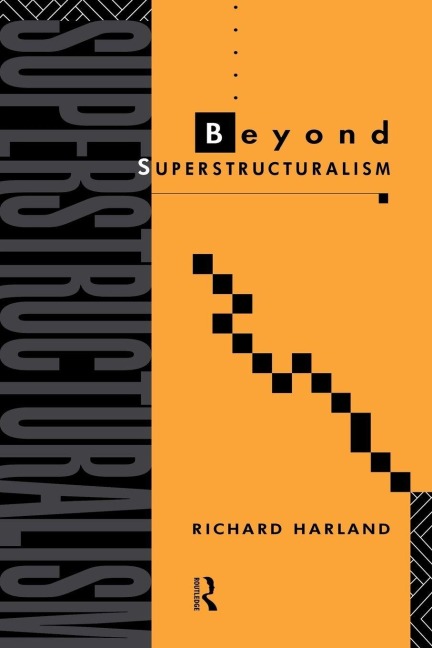 Beyond Superstructuralism - Richard Harland