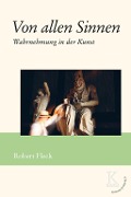 Cover-Bild zum Titel 'Von allen Sinnen' von 'Robert Fleck'