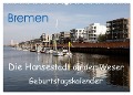 Bremen - Die Hansestadt an der Weser Geburtstagskalender (Wandkalender 2025 DIN A2 quer), CALVENDO Monatskalender - Frank Gayde