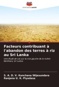 Cover-Bild zum Titel 'Facteurs contribuant à l'abandon des terres à riz au Sri Lanka' von 'S. A. D. V. Kanchana Wijesundara, Ranjana U. K. Piyadasa'