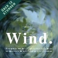 Cover-Bild zum Titel 'Wind & Windgeräusche: Beruhigende, wohltuende Naturgeräusche für Stressreduktion, Stressvermeidung & Stressabbau' von 'Privates Archiv für Naturgeräusche'