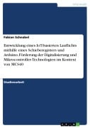 Entwicklung eines IoT-basierten Lauflichts mithilfe eines Schieberegisters und Arduino. Förderung der Digitalisierung und Mikrocontroller-Technologien im Kontext von MCS40 - Fabian Schnabel