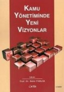 Kamu Yönetiminde Yeni Vizyonlar - Bekir Parlak