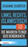 Cover-Bild zum Titel 'Links, rechts, islamistisch' von 'Susanne Schröter'