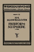 Cover-Bild zum Titel 'Freiformschmiede' von 'Paul H. Schweißguth'