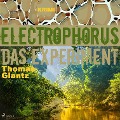 Cover-Bild zum Titel 'Electrophorus - Das Experiment (Ungekürzt)' von 'Thomas Glantz'