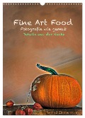 Fine Art Food (Wandkalender 2024 DIN A3 hoch), CALVENDO Monatskalender - H. T. Manfred Zimmermann